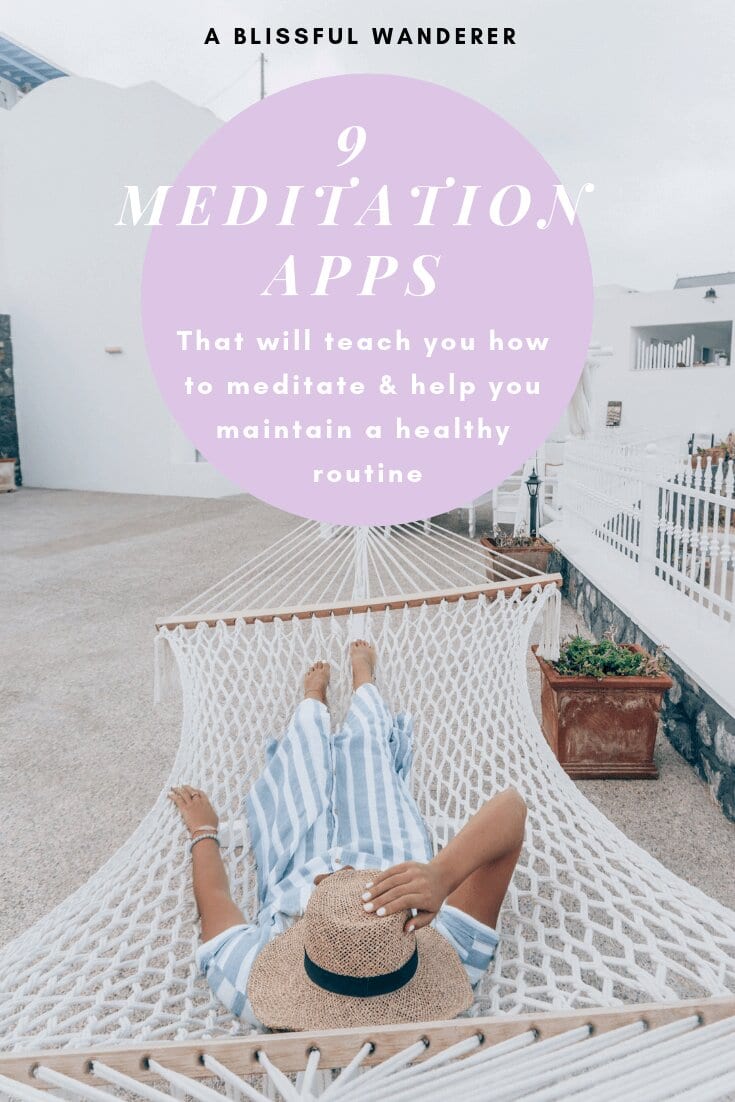 9 Meditation Apps: To Teach You How to Meditate & Help You Maintain a Healthy Routine