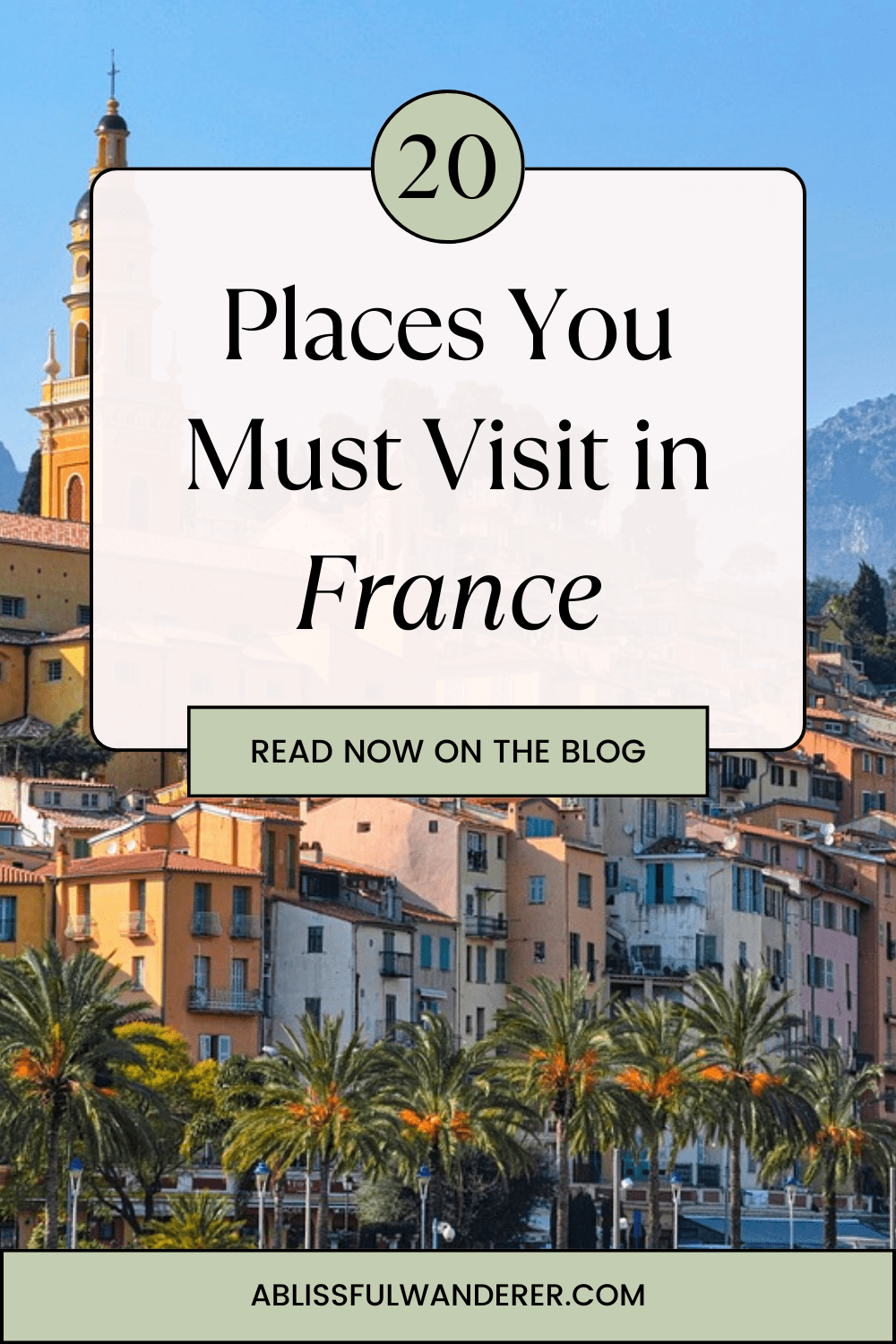 A rich pin image with the words "20 places you must-visit in France