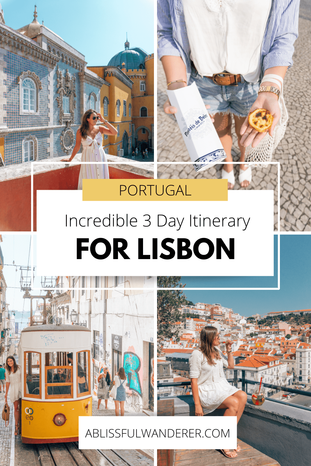 Unforgettable 3 Days in Lisbon Itinerary for First Time Visitors pin with 4 photos 