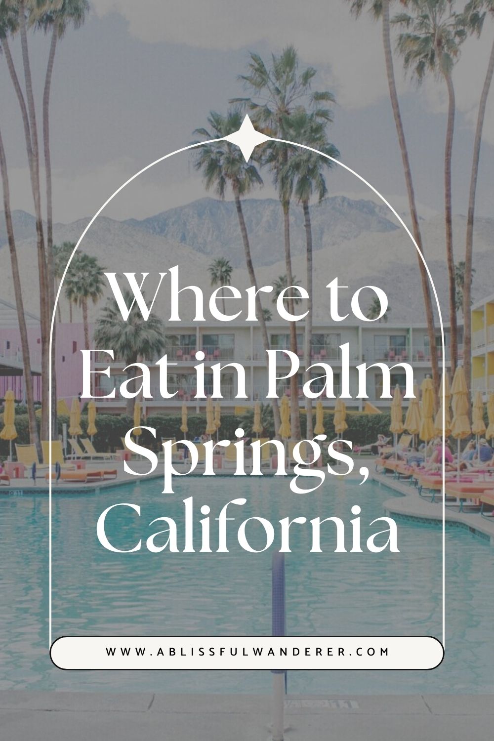 Where to eat in Palm springs pin 1 
